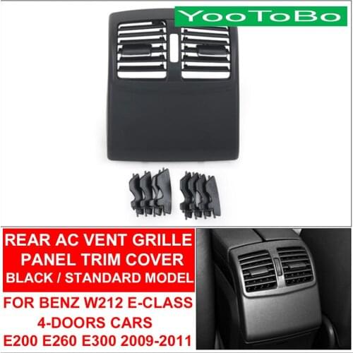 Rear AC Air Conditioner Vent Grille Panel Cover Replacement Standard For Mercedes BENZ W212 E-Class Sedan E200 E260 E300 09-2011