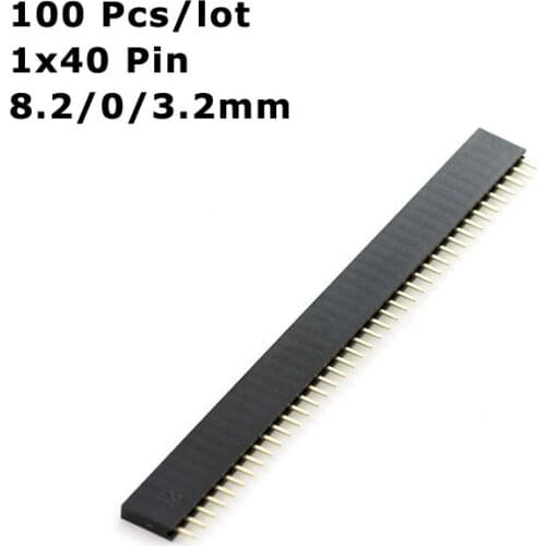 Hellotronics 100 Pcs/Lot 8.2/0/3.2 mm Single Row 2.54mm Pitch 1x40 Pins Stacking Female Header For Olimex