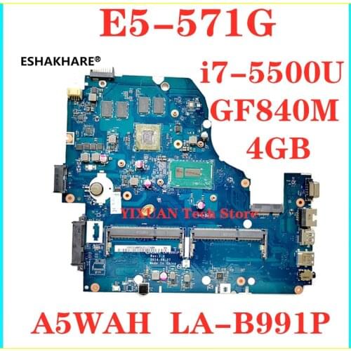 For ACER V3-572G E5-571G laptop motherboard E5-571 I7-5500U GF840M 4GB A5WAH LA-B991P mainboard