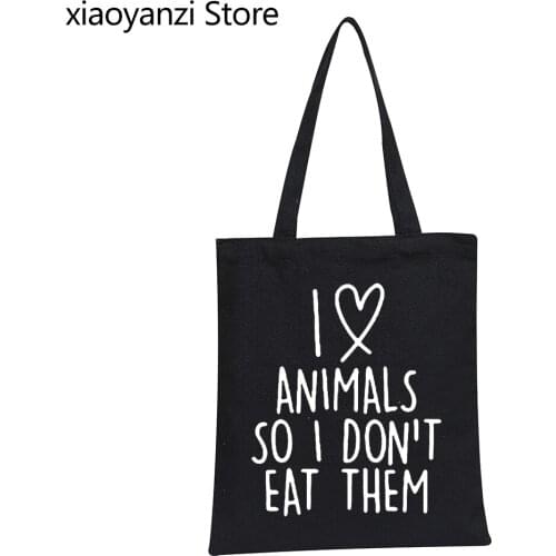 I Love Animals So I Don't Eat Them Vegetarian Vegan Shopping Bags Humour PRINTED Women Shoulder Canvas Bag Fashion Handbag