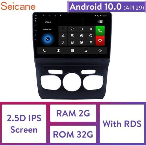Seicane Android 10.0 10.1" RAM 2GB ROM 32GB Car Radio Audio GPS Autoradio for 2013 2014 2015 2016 Citroen C4 left hand driving