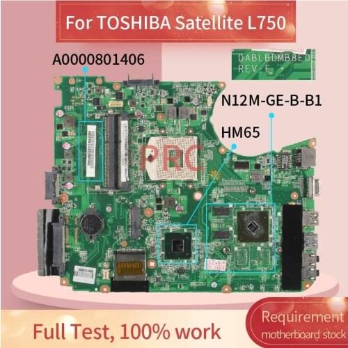 A0000801406 Laptop motherboard For TOSHIBA Satellite L750 Notebook Mainboard DA0BLEMB6E0 N12M-GE-B-B1 HM65 DDR3