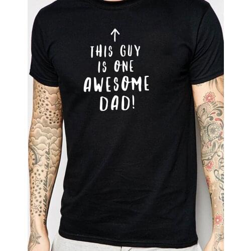 This guy is one awesome dad Letters print men Tshirt Cotton Casual Funny T Shirt For men Top Tee Graphic Grunge Tumblr