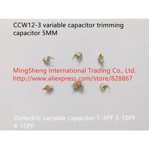 Original new 100% CCW12-3 5MM variable capacitor trimming capacitor dielectric variable capacitor 1-3PF 3-10PF 4-15PF (Inductor)