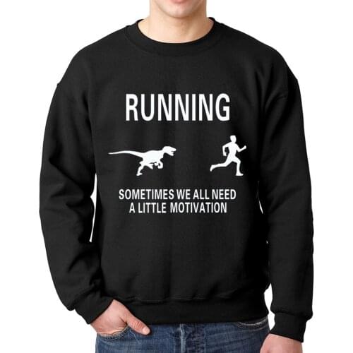 We all need a little motivation hip hop men hoodies autumn winter fleece pullovers homme 2019 men brand sweatshirts sometimes