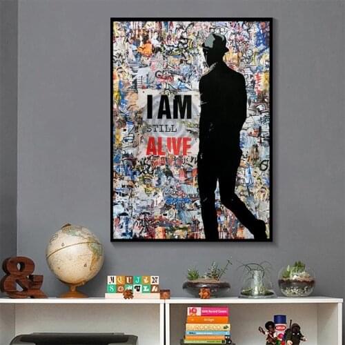 I AM STILL ALIVE Street Graffiti Art Canvas Painting Poster and Prints Wall Art Pictures for Living Room Home Cuadros Decoration