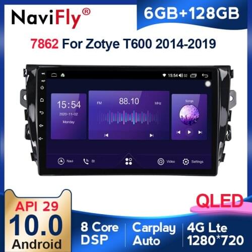 NaviFly 6GB+128GB 8 Core Carplay QLED 1280*720 Android 10.0 Auto Radio GPS Car Muletimedia Player For Zotye T600 2014 - 2019