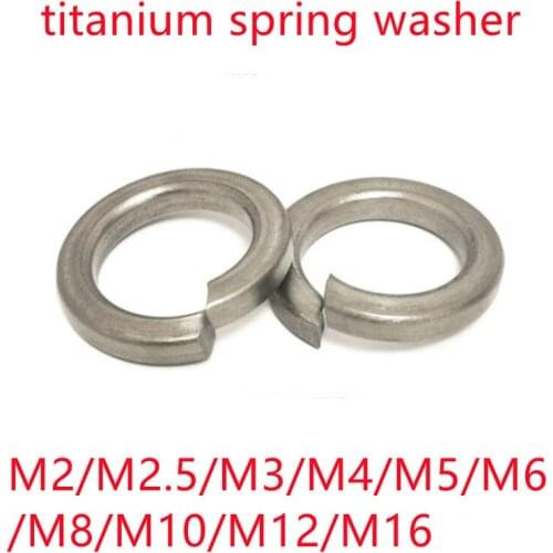 5-20pcs m2 m2.5 m3 m4 m5 m6 m8 m10 m12 M16 titanium spring washer