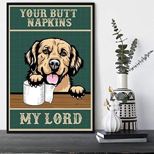 Personalized Dog Poster Your Butt Napkins My Lord Poster Cafe, Bar, Home, Courtyard Wall Tin Sign Poste
