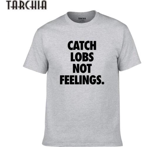 TARCHIA 2021 T-Shirts Male Plus T Shirt Men Tee New Boy Brand Short Sleeve Shirt Top Tee T Homme Summer Catch Lobs Not Feelings
