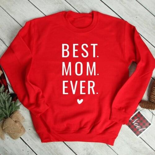 Best Mom Ever Sweatshirt Mothers Day Gift Mom Women Long Sleeve Tumblr Hoodie Motherhood Tired As A Mother Clothes
