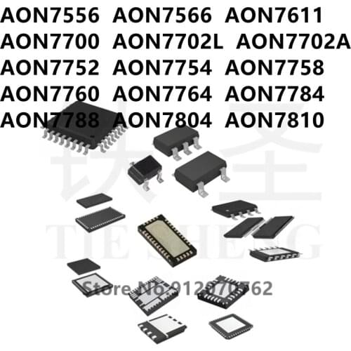 10PCS AON7556 AON7566 AON7611 AON7700 AON7702L AON7702A AON7752 AON7754 AON7758 AON7760 AON7764 AON7784 AON7788 AON7804 AON7810