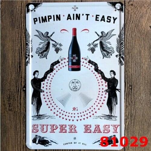Metal Tin Sign Art Hob Nob Pimpin Ain't Easy Super Easy Logo Liquor Ad 20x30CM