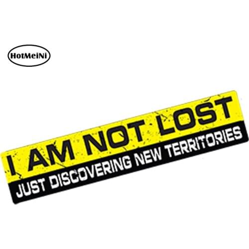 HotMeiNi 15x3cm Car Styling I AM NOT LOST Decal Car Sticker Vinyl Funny Bumper JDM 4X4 SUV OFFROAD Waterproof Accessories