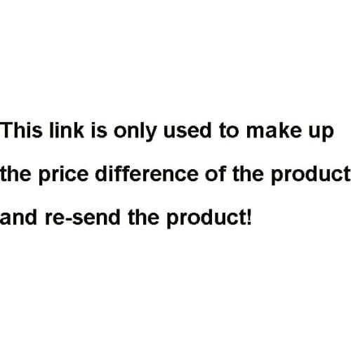This link is only used to make up the price difference of the product and re-send the product