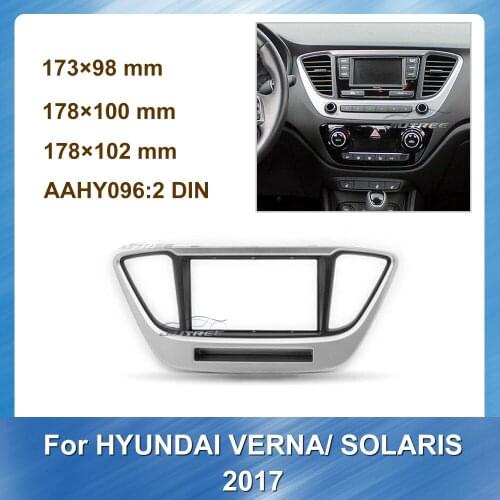 Car Auto Radio Multimedia fascia for HYUNDAI VERNA SOLARIS 2017 auto radio GPS navi Panel Dash car accessories Frame Trim Bezel
