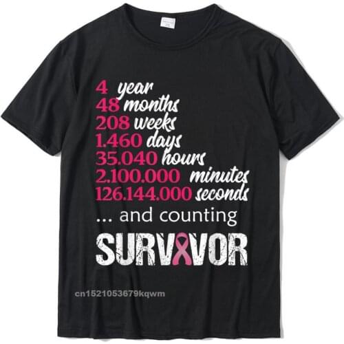 Four 4 Year Survivor Breast Cancer Shirt Awareness Gift 2021 T-Shirt Tops T Shirt Newest Printed Cotton Man Tshirts Birthday