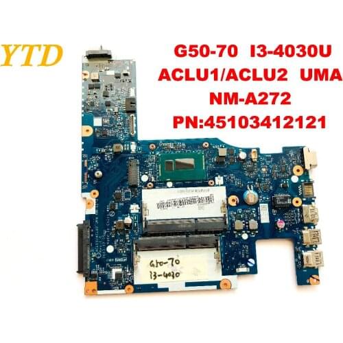 Original for Lenovo G50-70 laptop motherboard I3-4030U ACLU1 ACLU2 UMA NM-A272 PN:45103412121 tested good free shipping