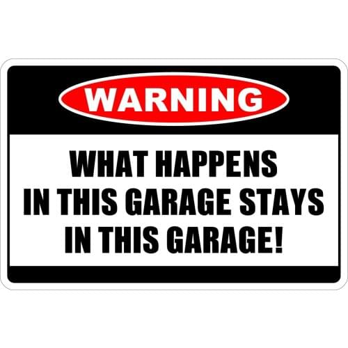 StickerPirate What Happens in This Garage Warning 8" x 12" Funny Metal Novelty Sign Aluminum NS 488