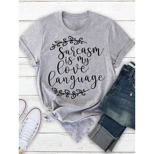 Sarcasm is my love language Personality Hipster fashion street style unisex grunge tumblr t-shirt aesthetic graphic vintage tees