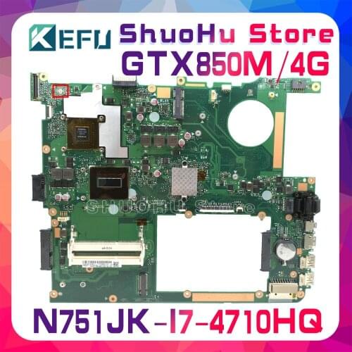 KEFU For ASUS N751JK N751JX N751J I7-4710HQ CPU GTX850M Laptop Motherboard Tested 100% Work Original Mainboard