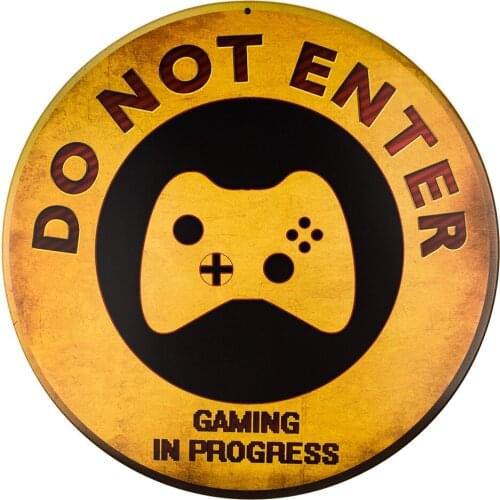 DL-Do Not Enter Gaming in Progress Retro Rustic Novelty Metal Circular Sign