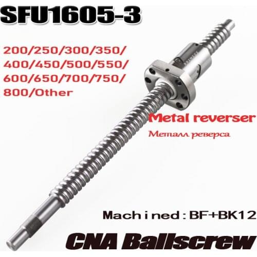 SFU1605 200 250 300 350 400 450 500 550 600 650 700 750 mm ball screw with flange single ball nut BK/BF12 end machined CNC parts