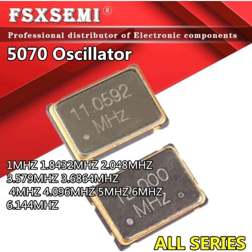 5pcs 5070 Oscillator crystaloscillator 4p 5x7mm 5*7 1MHZ 1.8432MHZ 2.048MHZ 3.579MHZ 3.6864MHZ 4MHZ 4.096MHZ 5MHZ 6MHZ 6.144MHZ