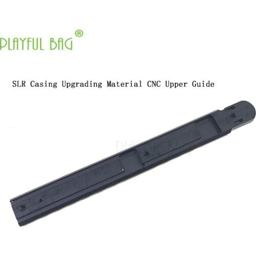 Outdoor activity CS water bullet gun SLR upgrade material upper guide rail Fine strike SLR refitting parts upper top rail QJ77
