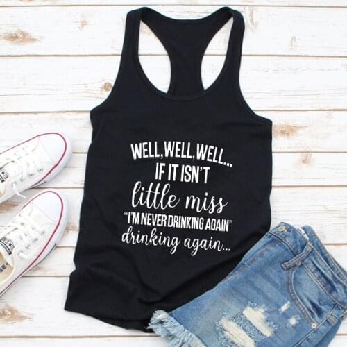 Vest Well Well Well If It Isn't Little Miss Tank Women Sleeveless Sarcastic Day Drinking Tops