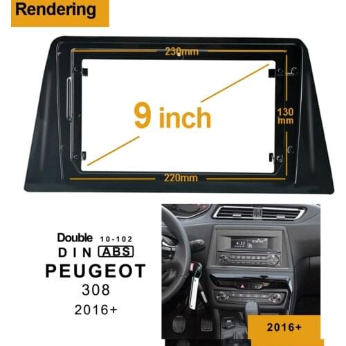 2/1Din Car no DVD only Frame Audio Fitting Adaptor Dash Trim Facia Panel 9" For PEUGEOT308 20116 17 1819 Double Din Radio Player
