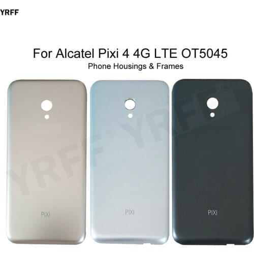 Battery Housings Frames For Alcatel Pixi 4 4G LTE OT 5045 5045A 5045D 5045G 5045J 5045X Battery Housing Back Cover Door Case