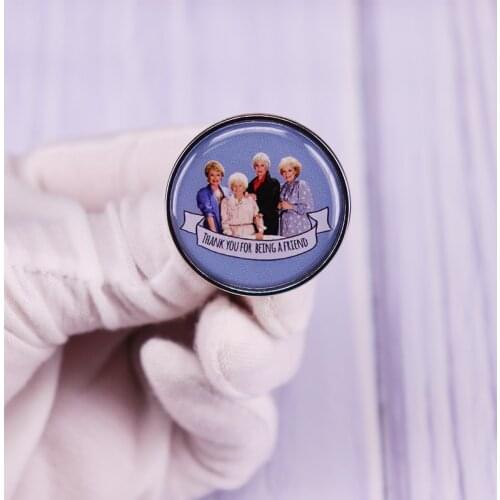 Thank You For Being A Friend Pin The Golden Girls Brooch Badge