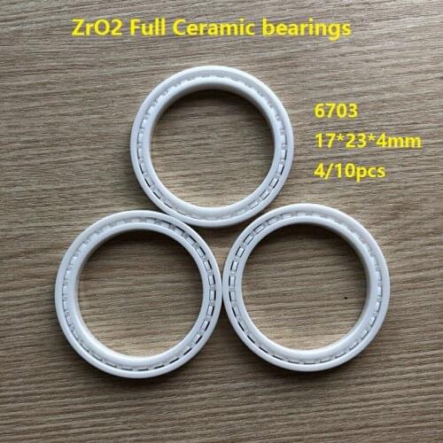 4/10pcs 6703 ZrO2 Full Ceramic bearings 17*23*4mm Zirconia Ceramic deep groove ball bearings 17×23×4mm