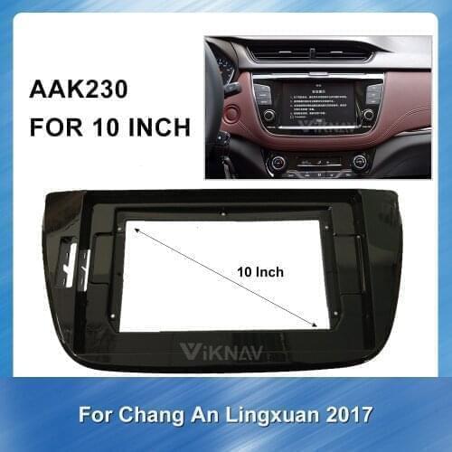 10 Inch For Changan Lingxuan 2017 Car DVD Player frame Car Dvd Frame 2 Din Adaptor Panel Mount Installatio Radio DVD Face Plate