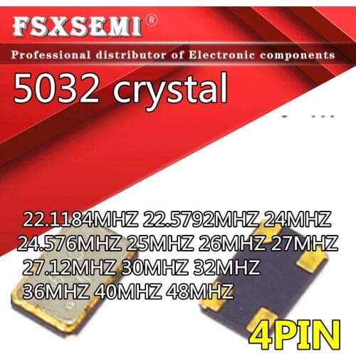 10pcs 5032 crystal 5*3.2mm 4pin 22.1184MHZ 22.5792MHZ 24MHZ 24.576MHZ 25MHZ 26MHZ 27MHZ 27.12MHZ 30MHZ 32MHZ 36MHZ 40MHZ 48MHZ