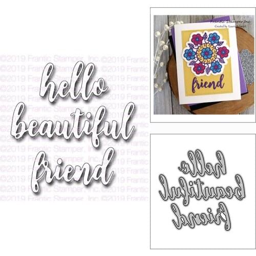 New Hello Beautiful Friend Craft Embossing Mold 2021 Metal Cutting Dies for DIY Decor Scrapbooking Album Card Making No Stamps
