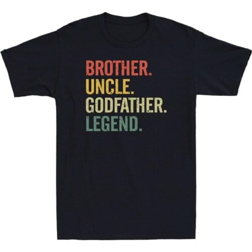 Brother Uncle Godfather Legend Funny Gift Shirt Vintage Mens Cotton T Shirt
