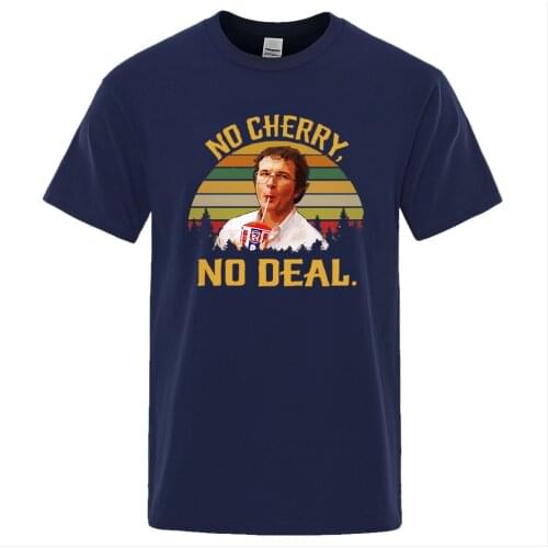No Cherry No Deal Print TShirt Men Short Sleeve Casual Summer Cotton Tops Vintage Retro T-Shirt Alexei Stranger Things T shirt