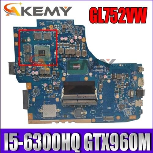 ROG GL752VW MB._0M/I5-6300HQ/AS GTX960M 2GB For Asus GL752V GL752 GL752VW Laptop Motherboard REV2.0 90NB0A40-R00010 100% Test
