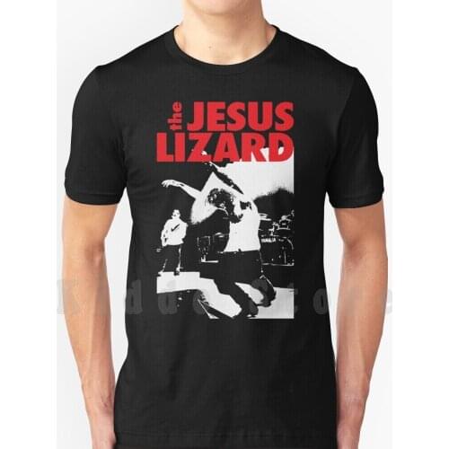 The Jesus Lizard T Shirt Cotton Men Diy Print Cool Tee Jesus Lizard Flipper Noise Youth David Yow Melvins Big Black Albini
