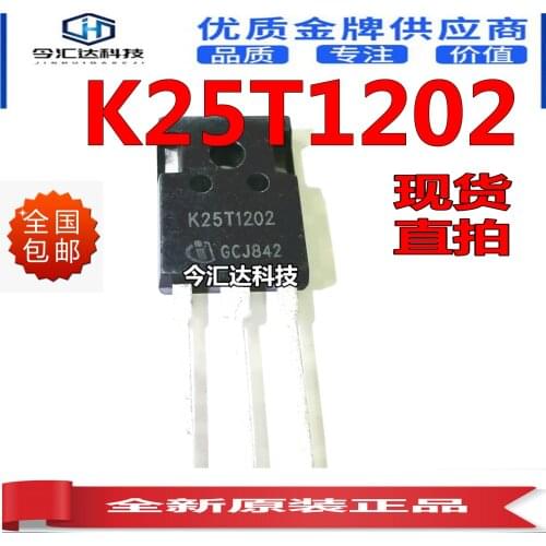 New&original 100% In Stock K25T1202 TO247 1200V25A