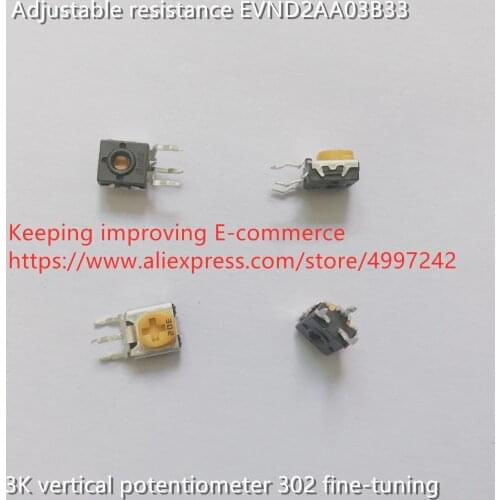Original new 100% adjustable resistance EVND2AA03B33 3K vertical potentiometer 302 fine-tuning (SWITCH)