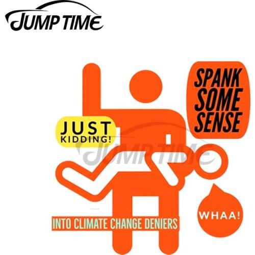 JumpTime 13 x 10.9cm Extinction Rebellion Spank SoMe Sense Into Climate Change Denier Vinyl Funny Car Stickers Waterproof Decal
