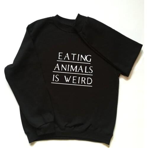 Skuggnas New Arrival Eating Animals Is Weird Sweatshirt Cute Vegan Outfit Animal Lover Gift Long Sleeved Fashion Tumblr Tops