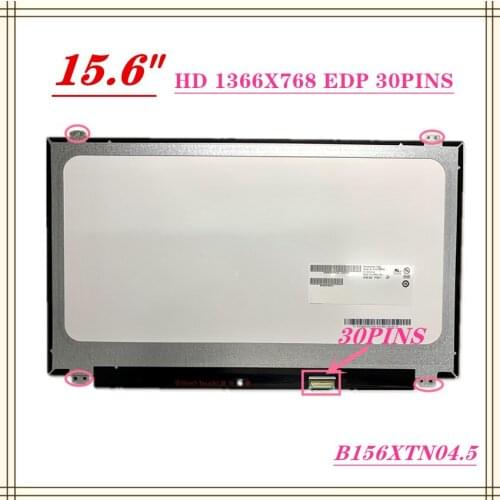 15.6"Inch EDP 30Pins 1366*768 Laptop Screen N156BGE-EA2 E32 B156XTN04.5 B156XTN04.6 LP156WHU LP156WHB-TPA2 NT156whm-n42 N32