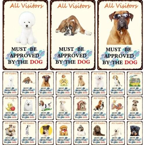 Cute Dog Metal Tin Sign All Visitors Must Be Approved By The Dog Plaque House Pet Shop Hanging Wall Decoration Iron Painting