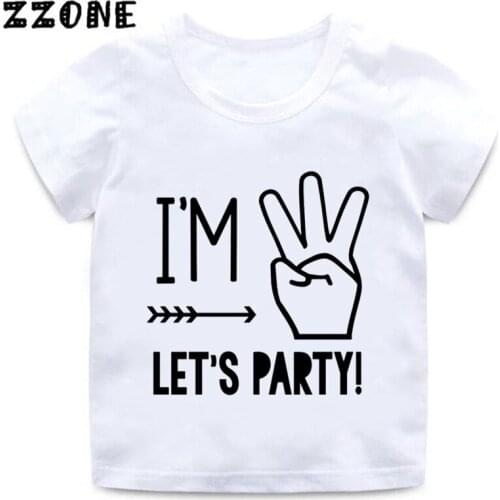 I'm 1/2/3/4/5 Lets Party Print Kids Funny T shirt Baby Birthday Clothes Boys and Girls Summer White T-shirt,ooo5214