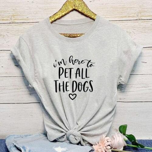 I'm Here To Pet All The Dogs Graphic Womens Short Sleeve Tops Tee Summer Stylish Funny T-Shirt Dog Quote Shirt Dog Lover Gift