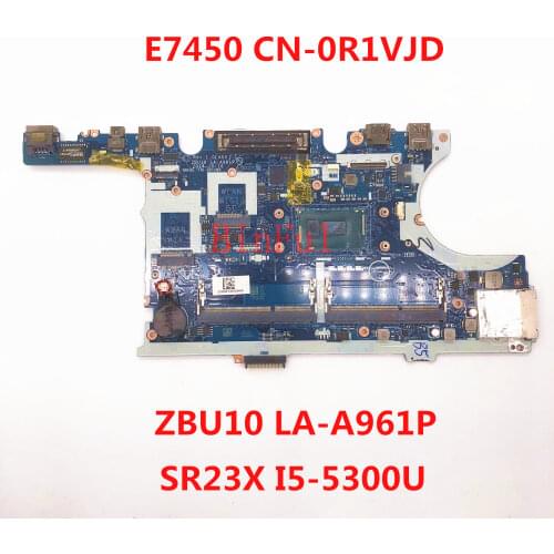 High quality For E7450 Laptop motherboard CN-0R1VJD 0R1VJD R1VJD LA-A961P SR23X I5-5300U CPU DDR3L 100% full tested
